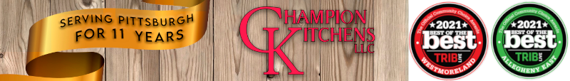 Champion Kitchens, Serving Pittsburgh for 11 Years.